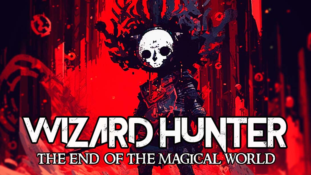 巫师猎人:魔法世界的终结 .Wizard Hunter: The end of the magical world