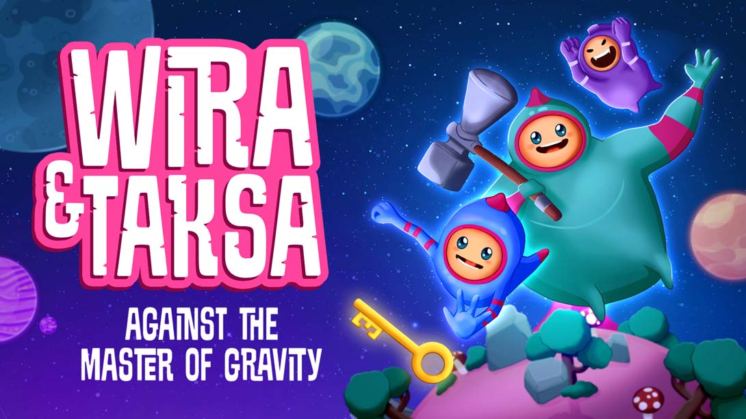 维拉与塔卡萨，对抗地心引力 .Wira & Taksa Against the Master of Gravity