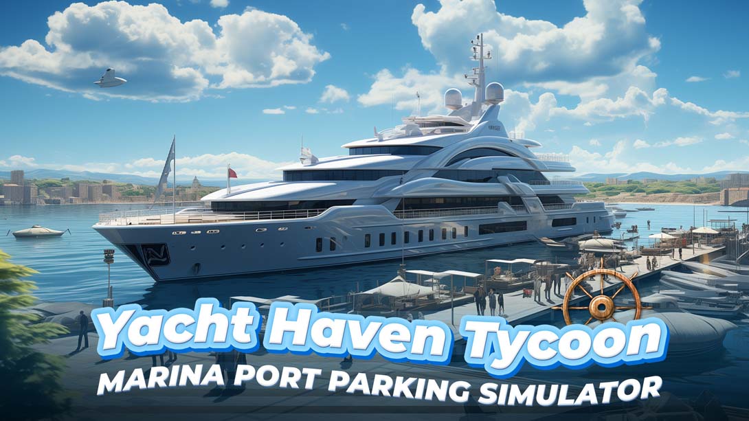 游艇天堂大亨:码头港口停车模拟器 .Yacht Haven Tycoon: Marina Port Parking Simulator