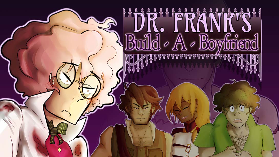 弗兰克博士的定制男友 .Dr. Frank's Build a Boyfriend