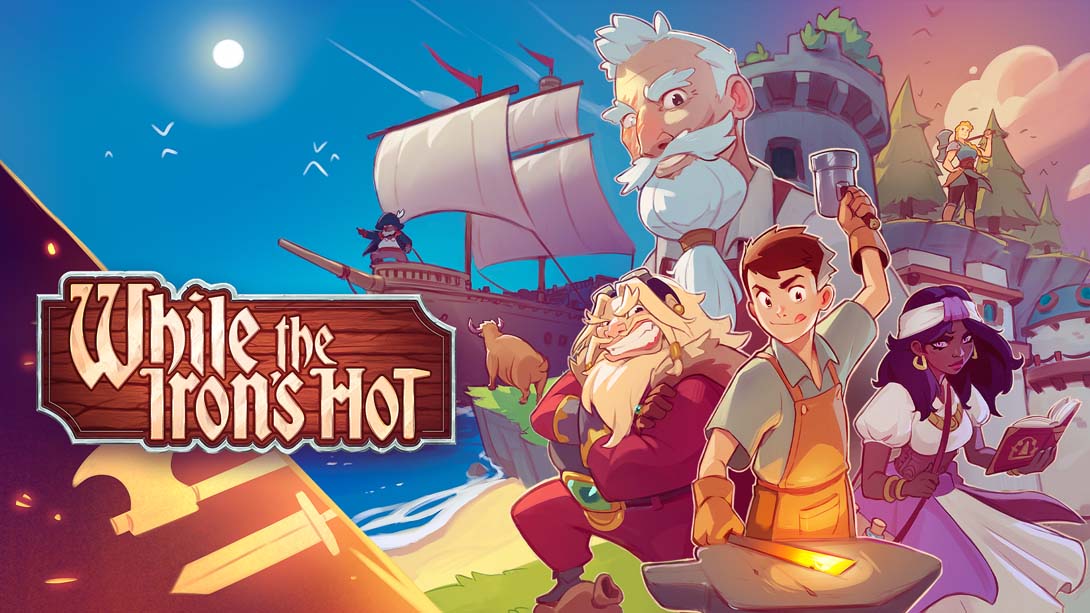 趁热打铁 While the Iron's Hot