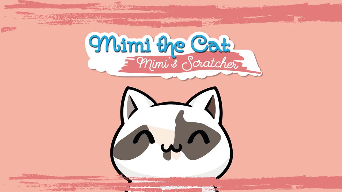 猫咪:咪咪的挠痒痒 .Mimi the cat: Mimi's Scratcher