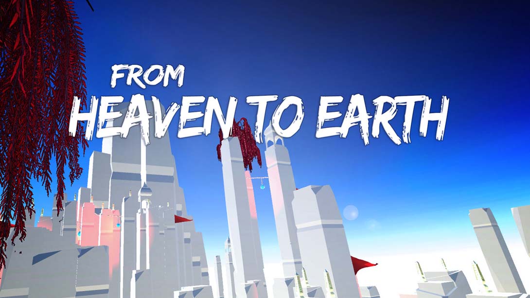 从天堂到人间 From Heaven To Earth