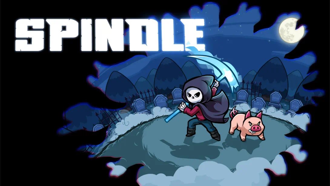 爱，死亡和小猪 .Spindle