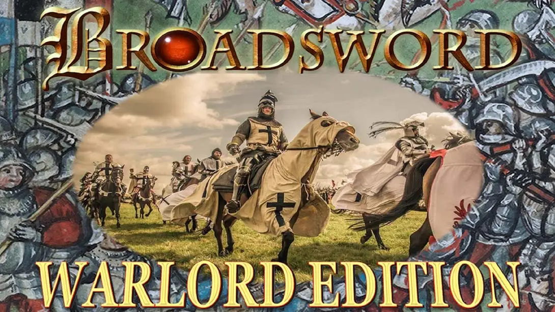 巨剑战争:领主版 .Broadsword: Warlord Edition
