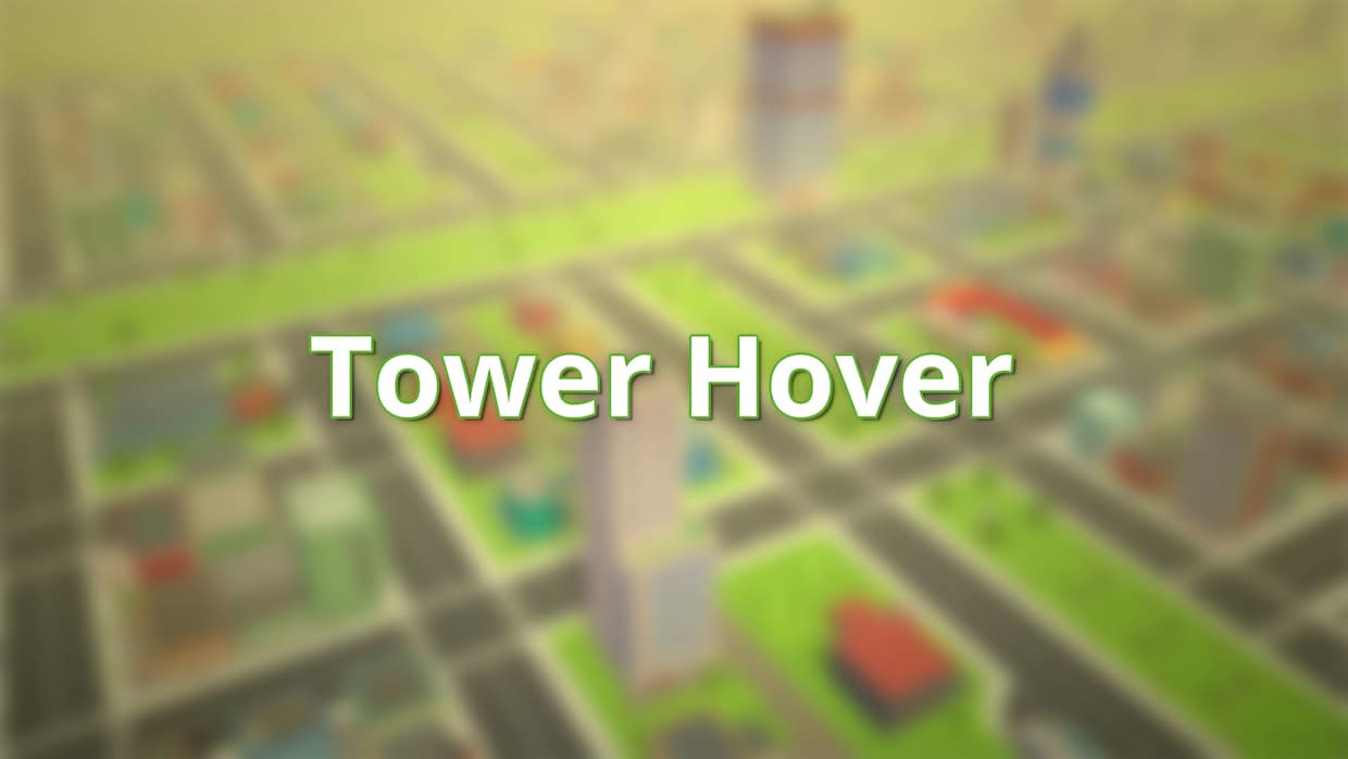 摩天大楼堆叠|塔楼悬停|Tower Hover
