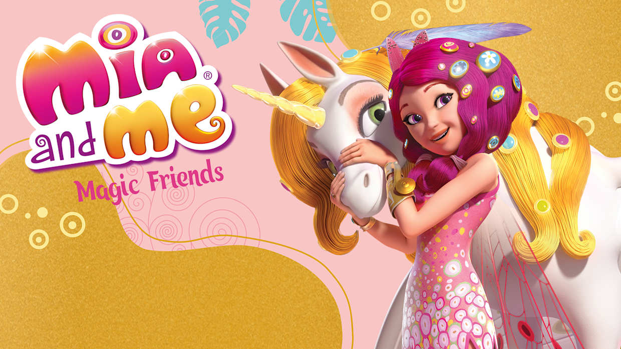 米娅与我：魔法朋友|Mia and Me: Magic Friends