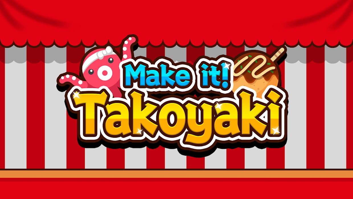 制作吧！章鱼烧|Make it! Takoyaki